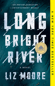 Long Bright River by Liz Moore