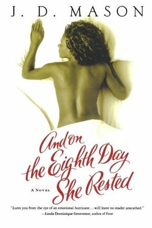 And on the Eighth Day She Rested by Jaclyn Meridy, J.D. Mason
