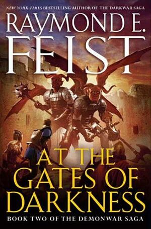 At the Gates of Darkness by Raymond E. Feist