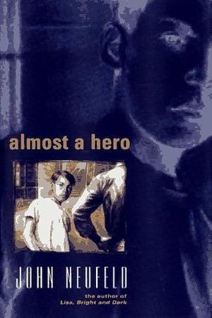 Almost a Hero by John Neufeld