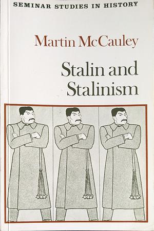 Stalin And Stalinism by Martin McCauley