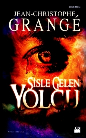 Sisle Gelen Yolcu by Jean-Christophe Grangé, Tankut Gökçe