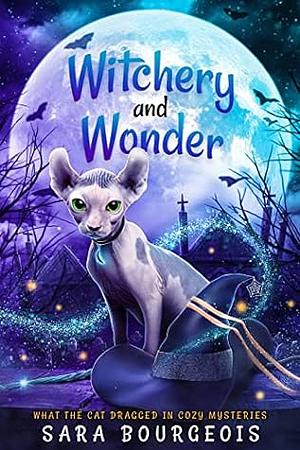 Witchery and Wonder by Sara Bourgeois