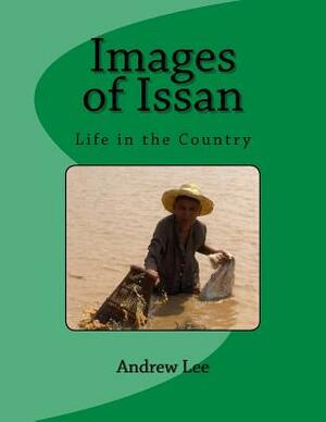 Images of Issan: Life in the Country by Andrew Lee