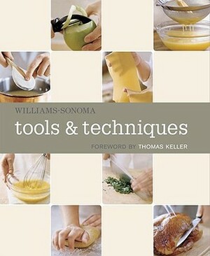 Williams-Sonoma Tools & Techniques by Williams-Sonoma, Thomas Keller