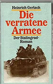 Die verratene Armee by Heinrich Gerlach