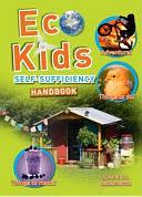 The Eco-Kids Self Sufficiency Handbook by Alan Bridgewater, Gill Bridgewater