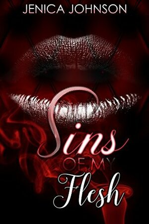 Sins Of My Flesh by Jenica Johnson