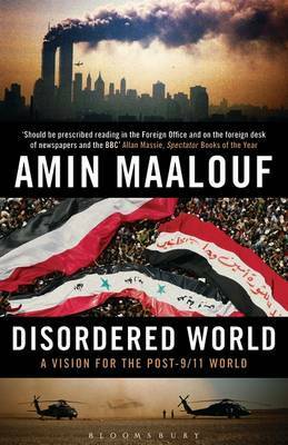 Disordered World: A Vision for the Post-9/11 World by Amin Maalouf