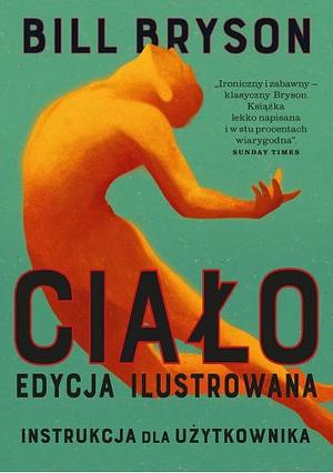 Ciało. Instrukcja dla użytkownika by Bill Bryson