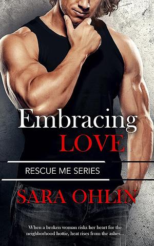 Embracing Love by Sara Ohlin, Sara Ohlin