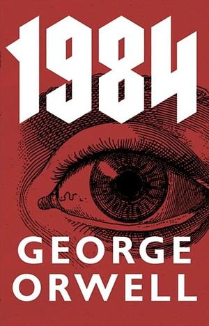 Nineteen Eighty-four by George Orwell