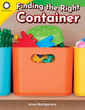 Finding the Right Container by Anne Montgomery