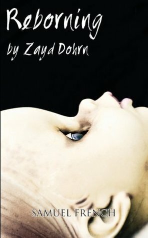 Reborning by Zayd Dohrn