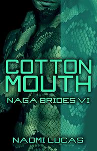 Cottonmouth by Naomi Lucas