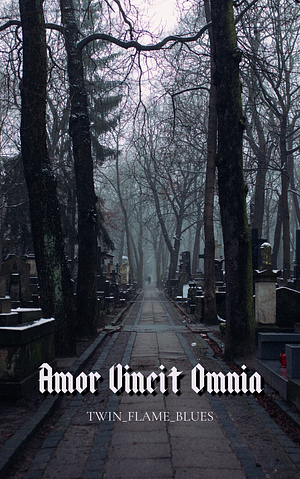 Amor Vincit Omnia by Twin Flame Blues