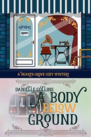 A Body Below Ground by Danielle Collins