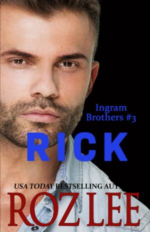 Rick: Ingram Brothers #3 by Roz Lee