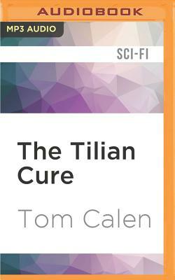 The Tilian Cure by Tom Calen