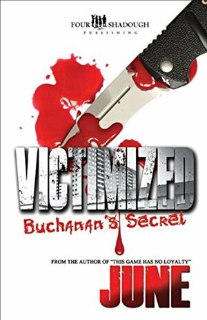 Victimized- Buchanan's Secret by Brooklyn June