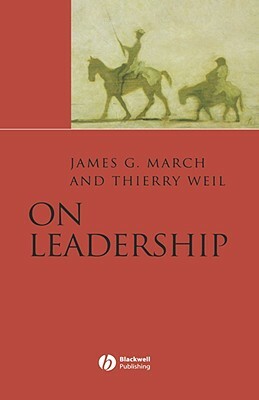 On Leadership by James G. March, Thierry Weil
