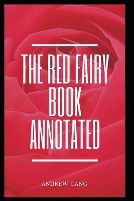 The Red Fairy Book Annotated by Andrew Lang