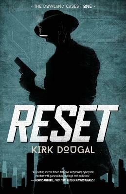 Reset: The Dowland Cases - One by Kirk Dougal