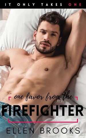 One Favor from the Firefighter by Ellen Brooks, Ellen Brooks