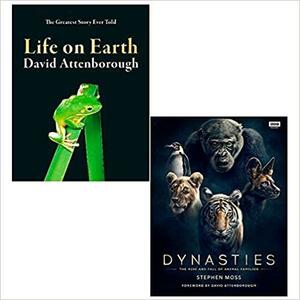 Life on Earth, Dynasties The Rise and Fall of Animal Families 2 Books Collection Set by David Attenborough by David Attenborough, Stephen Moss