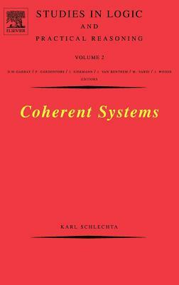 Coherent Systems, Volume 2 by Karl Schlechta