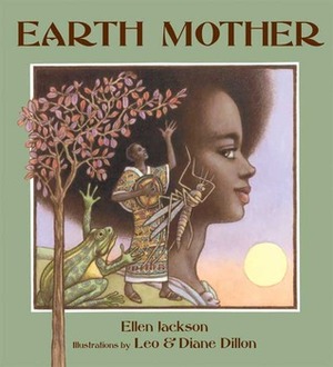 Earth Mother by Leo Dillon, Diane Dillon, Ellen Jackson
