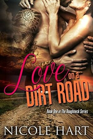 Love on a Dirt Road by Nicole Hart