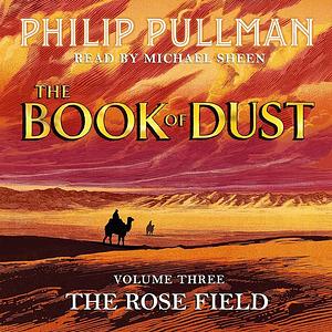 The Rose Field by Philip Pullman
