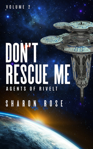 Don't Rescue Me by Sharon Rose