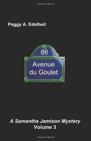 86 Avenue Du Goulet by Peggy A. Edelheit, Peggy A. Edelheit