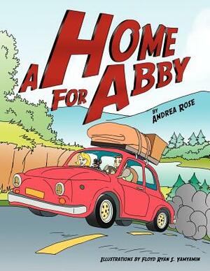 A Home for Abby by Andrea Rose