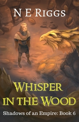 Whisper in the Wood by N. E. Riggs