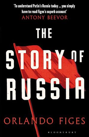 The Story of Russia: 'an Excellent Short Study' by Orlando Figes