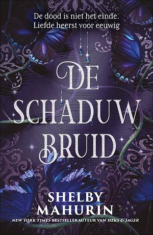 De schaduwbruid by Shelby Mahurin