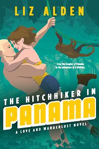 The Hitchhiker in Panama by Liz Alden
