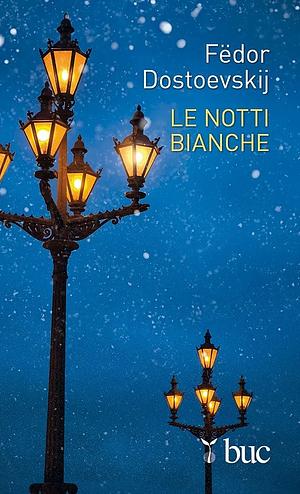 Le Notti Bianche by Fyodor Dostoevsky