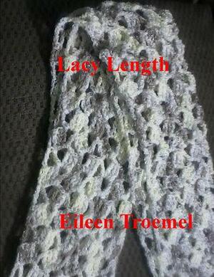 Lacy Length by Eileen Troemel