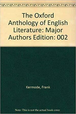 The Oxford Anthology Of English Literature: Volume 2. From Blake To Auden by Frank Kermode