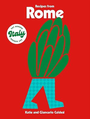 Recipes from Rome by Giancarlo Caldesi, Katie Caldesi