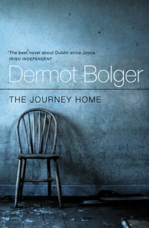The Journey Home by Dermot Bolger