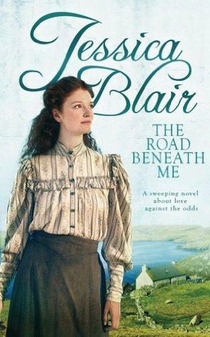 The Road Beneath Me by Jessica Blair