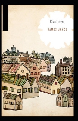 Dubliners Illustrated by James Joyce