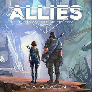 Allies by C A. GLEASON