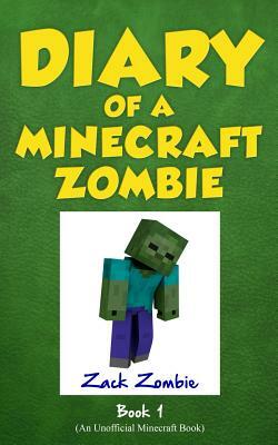 Diary of a Minecraft Zombie Book 1: A Scare of a Dare by Zack Zombie