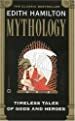 Mythology: Timeless Tales of Gods and Heroes by Edith Hamilton